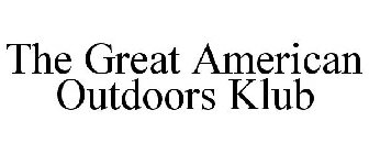 THE GREAT AMERICAN OUTDOORS KLUB