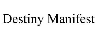 DESTINY MANIFEST