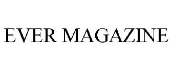 EVER MAGAZINE