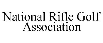 NATIONAL RIFLE GOLF ASSOCIATION