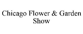 CHICAGO FLOWER & GARDEN SHOW