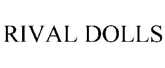 RIVAL DOLLS