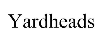 YARDHEADS