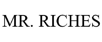 MR. RICHES