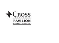 CROSS INSURANCE PAVILION & BUSINESS CENTER