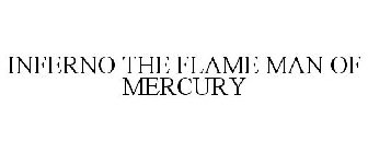 INFERNO THE FLAME MAN OF MERCURY