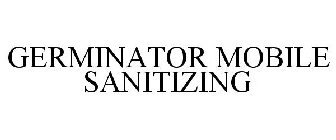 GERMINATOR MOBILE SANITIZING