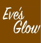 EVE'S GLOW