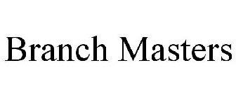 BRANCH MASTERS