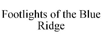 FOOTLIGHTS OF THE BLUE RIDGE