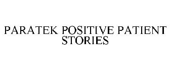 PARATEK POSITIVE PATIENT STORIES