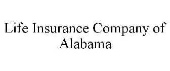 LIFE INSURANCE COMPANY OF ALABAMA