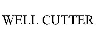 WELL CUTTER