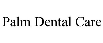 PALM DENTAL CARE