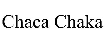 CHACA CHAKA