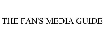 THE FAN'S MEDIA GUIDE