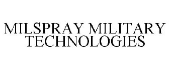 MILSPRAY MILITARY TECHNOLOGIES