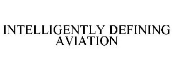 INTELLIGENTLY DEFINING AVIATION