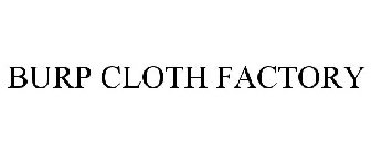 BURP CLOTH FACTORY
