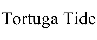 TORTUGA TIDE