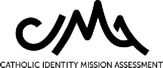 CIMA CATHOLIC IDENTITY MISSION ASSESSMENT