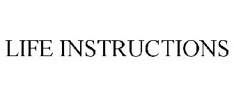 LIFE INSTRUCTIONS