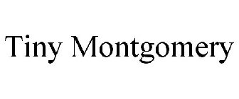TINY MONTGOMERY