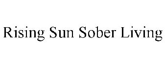 RISING SUN SOBER LIVING