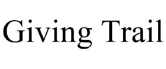 GIVING TRAIL