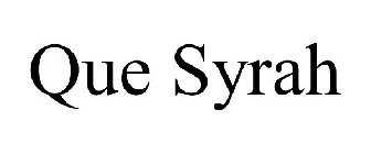 QUE SYRAH