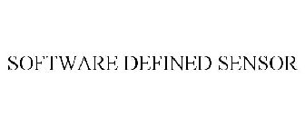 SOFTWARE DEFINED SENSOR