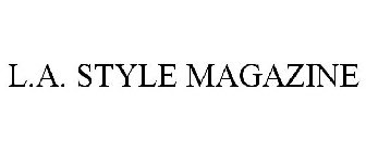 L.A. STYLE MAGAZINE