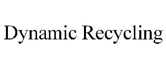 DYNAMIC RECYCLING