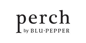 PERCH BY BLU PEPPER