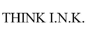 THINK I.N.K.