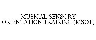 MUSICAL SENSORY ORIENTATION TRAINING (MSOT)