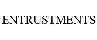 ENTRUSTMENTS
