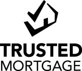 TRUSTED MORTGAGE