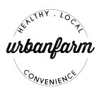 URBANFARM HEALTHY · LOCAL CONVENIENCE