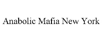 ANABOLIC MAFIA NEW YORK