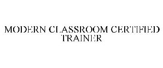 MODERN CLASSROOM CERTIFIED TRAINER