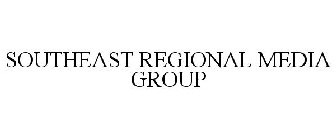 SOUTHEAST REGIONAL MEDIA GROUP