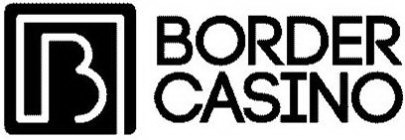 B BORDER CASINO