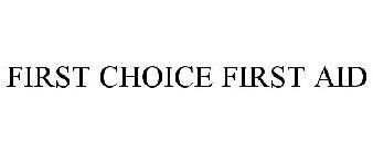 FIRST CHOICE FIRST AID