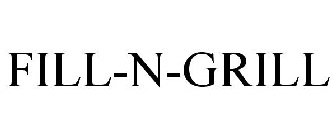 FILL-N-GRILL