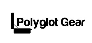 POLYGLOT GEAR