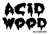 ACID WOOD SKATEBOARDS