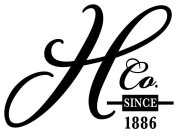 H CO. SINCE 1886