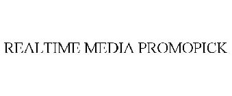 REALTIME MEDIA PROMOPICK