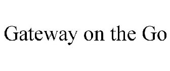 GATEWAY ON THE GO
